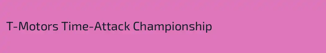 T-Motors Time-Attack Championship
